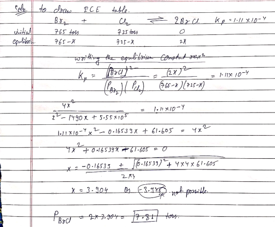 coln initial equlibrin = 111x10-4 to draw ICE table. - Bog + СР, 2Br Cl. kp=111810-4 765 toss 725 tors . 765-11 725-21 2X wri