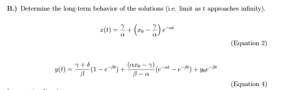B.) Determine the long-term behavior of the solutions (i.e. limit as t approaches infinity) Equation 2) (Equation 4)