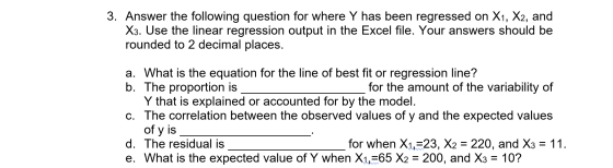 3. Answer the following question for where Y has been regressed on X1, X2, and X3. Use the linear regression output in the Ex