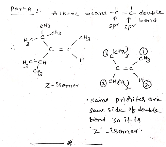 PastA -double A 1Kene meams bend CH3 CH2 CH3 - C = C CH3 H c CH CH3 H+ Z-isomer same priites are Sameside of double bend so i