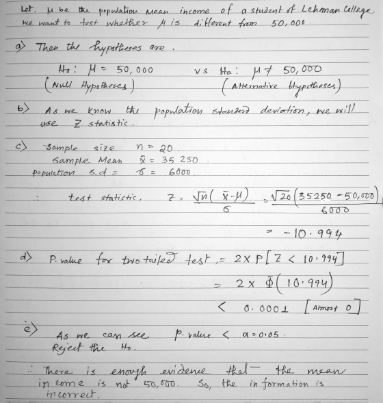 Let M be the population mean income of a student of Lehman college We want to test whether is different from 50,000. a Then t