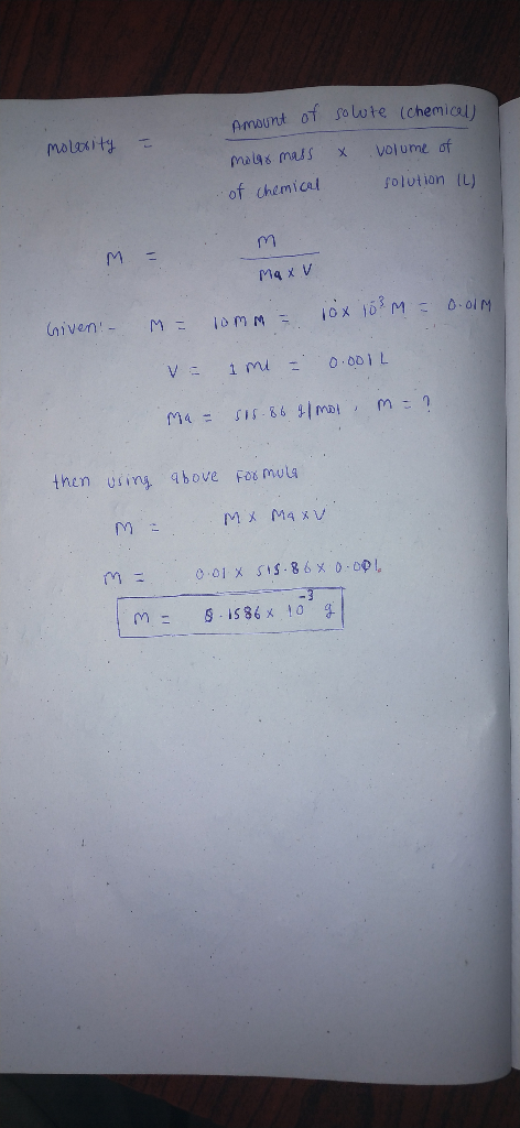 Amount of solute (chemical) malas maisxvolume of of chemical soltion (L) mality rm M : then usn 4bove Fos mul