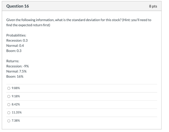 Question 16 8 pts Given the following information, what is the standard deviation for this stock? (Hint: youll need to find