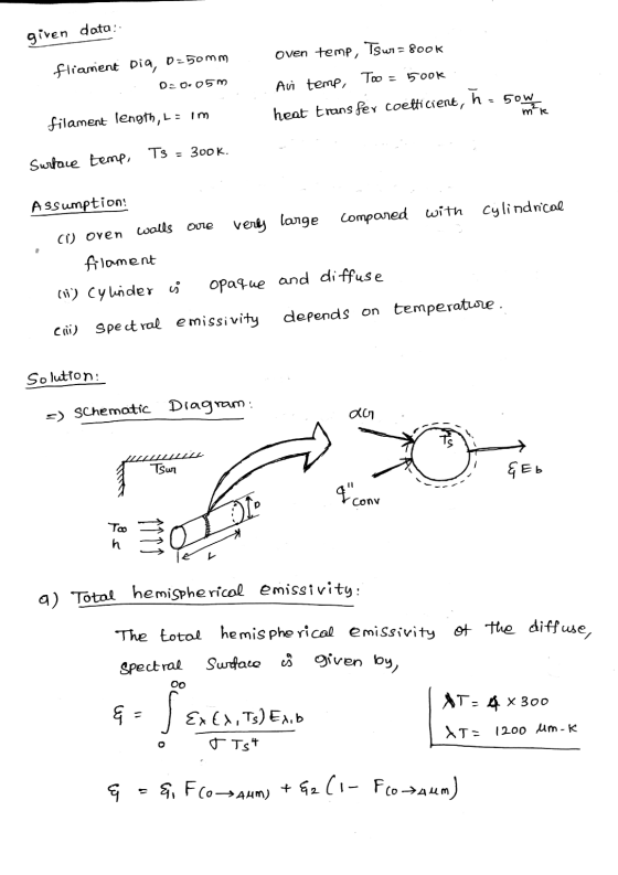 given data: oven temp, Tswr=800k fliament Dia, D=50mm Dc0-05 Au temp, Too = 500k heat transfer coetticient, 50을 mok filament