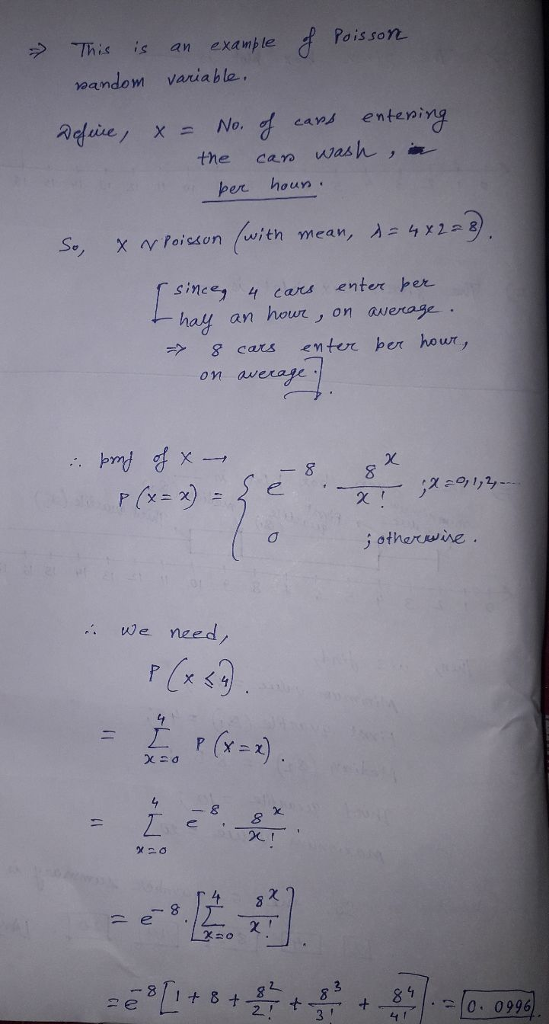 > -This is an exa mトte d Poisson wandom variabla. the can wasん, houn ‘ S®, X (V Poisson (with mean, λ= 4x228 sincs 4 cars enter ber hau an howr , on average. 8 cars enter per hour, on auera 8 S jotherwire we ned 8 3 2 +--| | 0, 0996