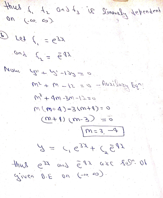 thus to tz and tz. is linsualy dependent On 6.6. S) O Let f fi = e3x and f ē IX Now, Yut. yalay m² + m - 12 = -Auziluzy Eq?!