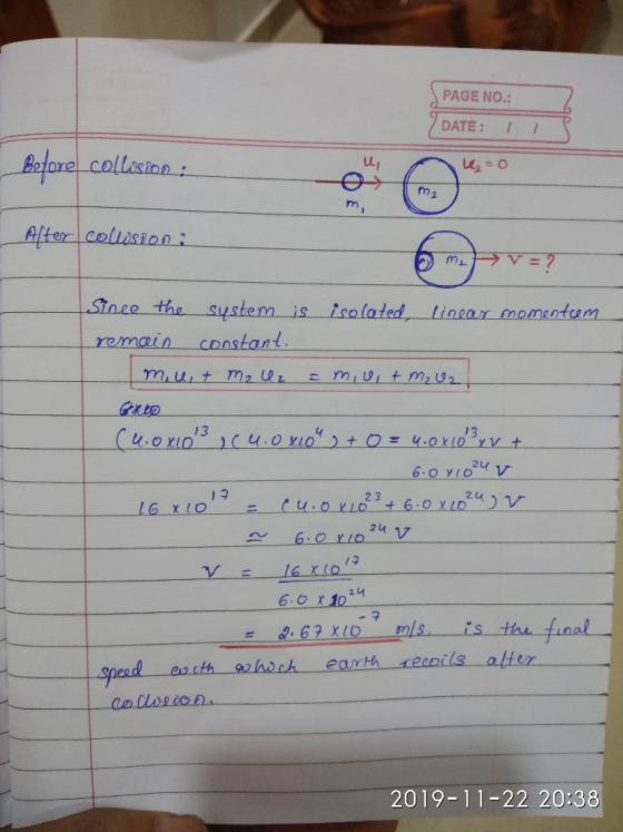 PAGE NO.: DATE: / Batore collesion M2 m, After cellision M = 2 Sinee the system is isolated Lincar momentum constant remain m