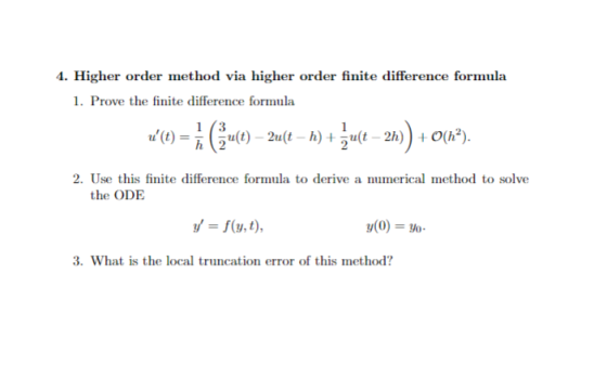 4. Higher order method via higher order finite difference formula 1. Prove the finite difference formula 2. Use this finite d