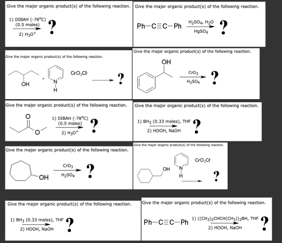Give the major organic product(s) of the following reaction. Give the major organic product(s) of the following reaction. 1)