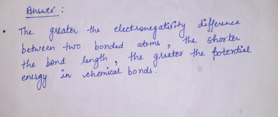 Answer: The greater the electronegativity difference between two bonded atoms, the shorter the bond length, the greater the p