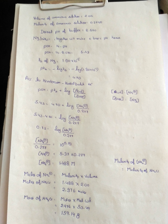 Volume of ammonia solution - 2.00L Molarity of ammonia solution = 0.2747 Desired pH of buffer = 8.570 NHINHAL , together will