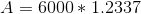 A = 6000* 1.2337