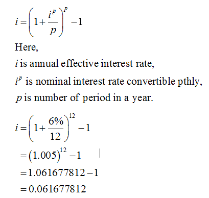 i =1+ р -1 Here, i is annual effective interest rate, įP is nominal interest rate convertible pthly, pis number of period in