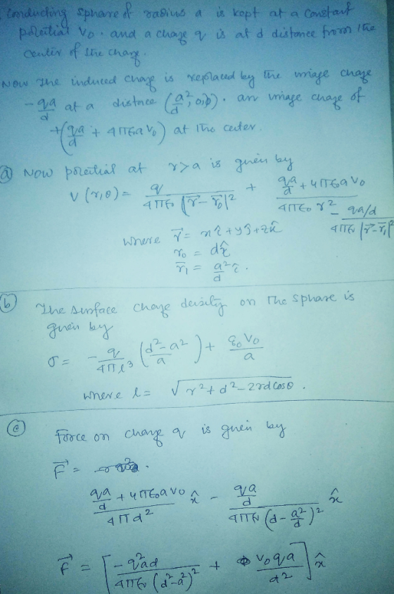 Conducting sphare of radius a is kept at a constart poreitial vo and a chaje q is at a distance from the - center of strechar