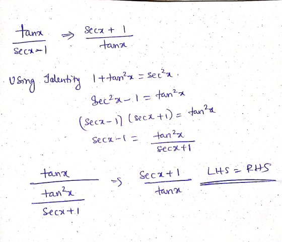 đ Tax seca=1 + 1 Antana: using Soluting Using Jolentity I + tam?x = secu Sec²a-1 = tan²x A (seca-i (secxti)= tanza Secx-1 = t