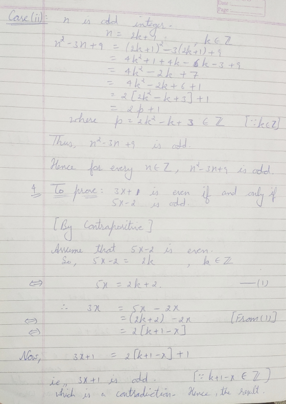 Date Page Case (ii) n is odd integer - n = set KEZ n-3n+ 9 = (2k + 1)²-3(2k + 1) + 4 = 4k + 1 + 4k - k-3+q = 4k - 2k + 7 = 4k