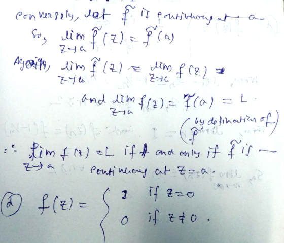 conversely, lat fis ponts thoug at a 1. Son lim f (=) = f (as Agjeniho, tim f(Z) e detyrim f (2) * Zyla and dim f(2)= F(a)=L.