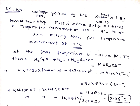 Solutron Heat water lost By Goete garn<d by ICE 1teat Water Mass of TCE 4Kg Temperature increament of ICE Mass of water 30 kg