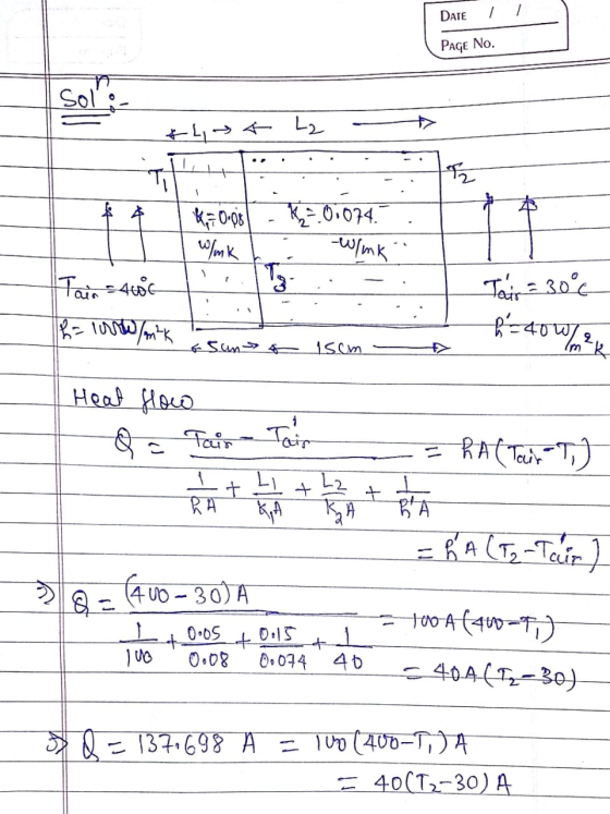 DATE Page No. Sol: ③4 L₂ Tz KE 01074 K0-06 W/mk 1 w/mk Tain - 4000 al Tair = 30°c b= lowonk f=40W isim k Heat How Q = Tair To