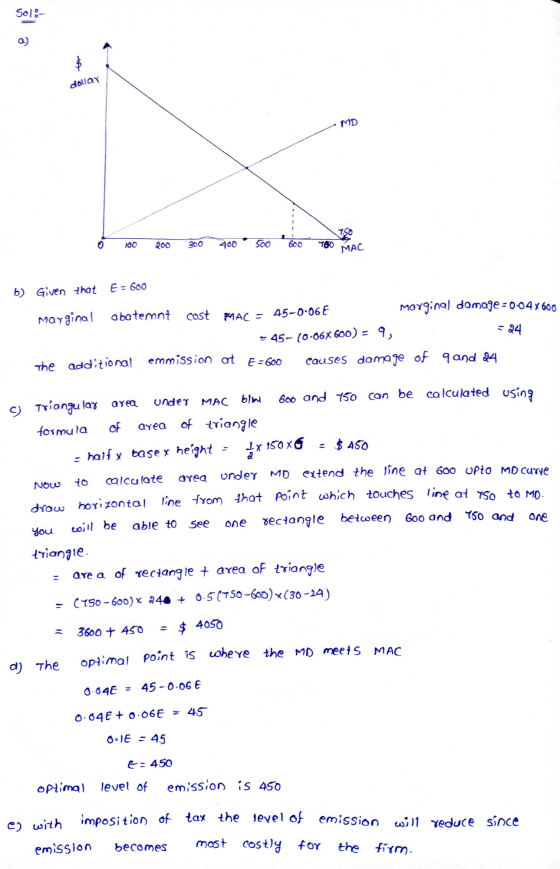 dollay D o 100 200 300 400 500 600 700 MAC MAC b) Given that E = 600 marginal abatemnt cost MAC = 45-0.06E morginal damage-0-