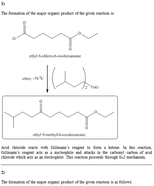 The formation of the major organic product of the given reaction is: ethyl 6-chloro-6-oxohexanoate ether, -78 °C Culi ethyl 9