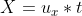X=u_{x}*t