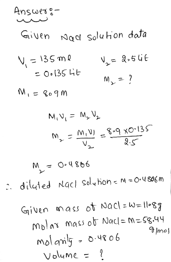 Answes Given Nc Soluhon dafa - 13S me Oo13S t ? M,VM V -9 xO135 2-5 M = O4806 m Nacl Soly hon . diluied Given mass ot Nacl =