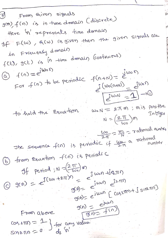 ↑ From Given signals gros), f(n) is in time domain (discrete) 1. Here in represents time domain af F(W), 6(w) is given then