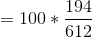= 100*\frac{194}{612}