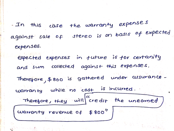 this the warranty expenseS case stereo is on basis of expected against sale of expenses. expected expenses in future is for c