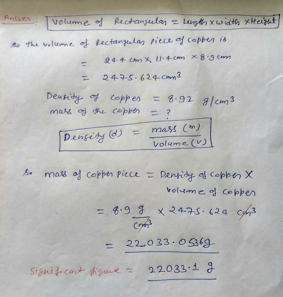 Answer. Tvolume of Rectangular = Length x width x Height) so the volume of Rectangulas piece of copper is 24. 4 com x 11.4 co