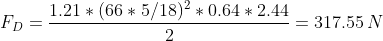 1.21(66 5/18) * 0.64* 2.44 317.55 N FD