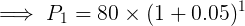 Pi = 80 x (1 +0.05)