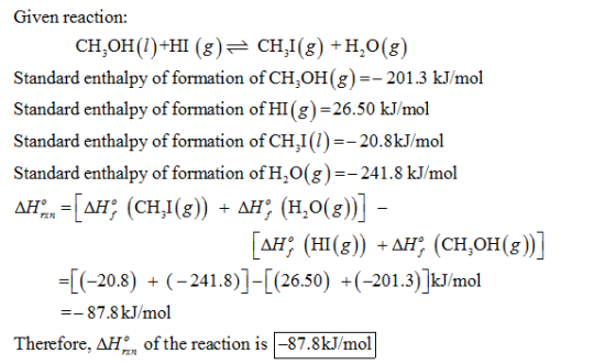 Given reaction: CH,OH()+HI (g) CH(g+Ho(g) Standard enthalpy of formation of CH,OH g)201.3 kJ/mol Standard enthalpy of formati