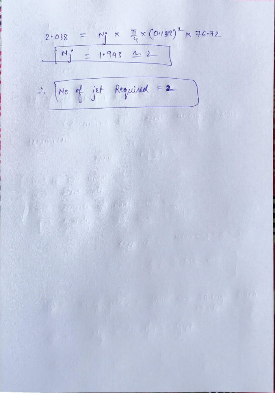 2.038 N = N; * * (0.1312) ? x 76.72 = 1.945 ^2 7 of jet Required = 2
