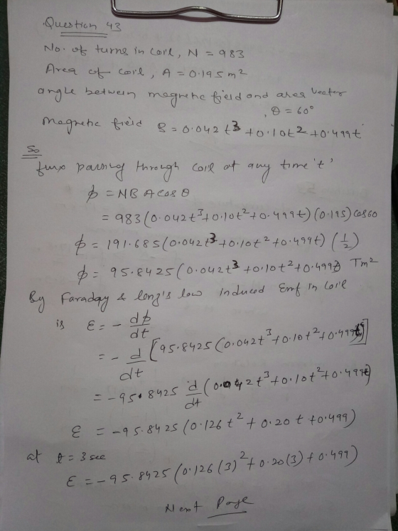 Question 43 No. of turns in coil, N = 983 Area of coil, A=0.195 m² angle between magnene field and area bester magnetic field