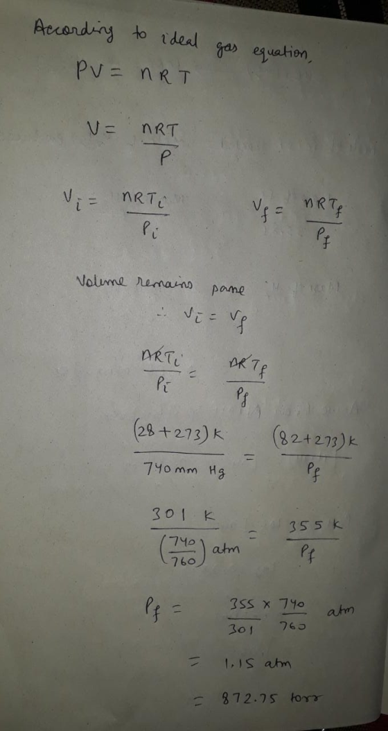 According to ideal gas equation, PV = nRT V= ART Р V = ARTE V = ARTE Volume remains e di pane ve ARTI ARTE (28 +273k (82+273)