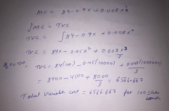 Mc = 84-0-9X+0.00842 Smc = TVCF TVC (84-0-94 +0.0084² TVC - 848- 0.45X² +0.00843 If x= 100 Tre= 84(100) _0.45110000) + 0.008/