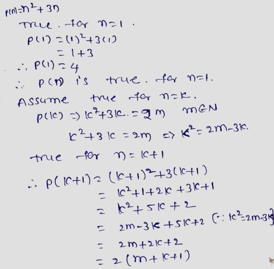 penian²+ 3n Trie.-tar nal p11)=(0)²+3610 =1+3 ..P(1) 24 ii PCD is true. for n=1. Assume true for nak. p(l) =) (C²+316.agm MEN