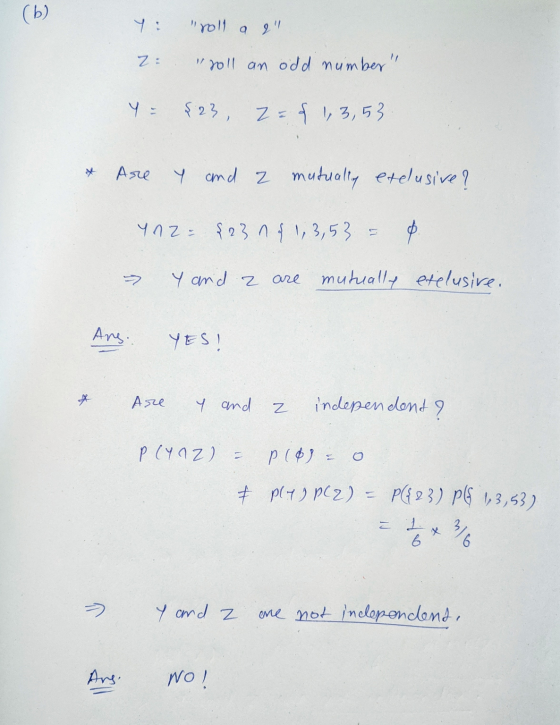 (6) Y: rol1 a 2. Z: poll an odd number Y = $23, Z=8 1,3,53. * Are Y and Z mutually exclusive? Yn2= {230 & 1, 3,53 = 0 > Y