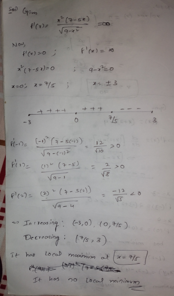 Son Gives f(a)= x² (7-50) ſa-a2 Now, f(x)=0 ; f(x)=0 * (7-5x)=0 9-x²=0 x20, xz7/5 3 x = +3 ttt 7/s 3 si-n= (-1) (7-56-1) 1