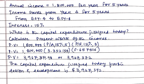 Annual income = 1,800,000 per year for 5 years Tomy Sttrk. com Чел. 4 pm 5 уши from coy-4 to EDY-8 Interest = 15% what is the