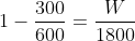 300 W 600 1800