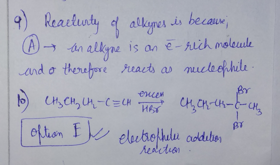 Reaeluaty d allyes is becaue (A) n alkyne 1s an e-Auch moleul and o therepore Jeacts a nuucloephile enuen C C--- И eleutrofhu