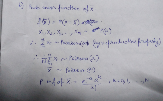 b) Prob. mass function of 7. f) = P(x= F) oop X, X2, X3,-., XMP (a) Ž ** ~ Poisson Casey (by reproductive foroperty) số - Pot