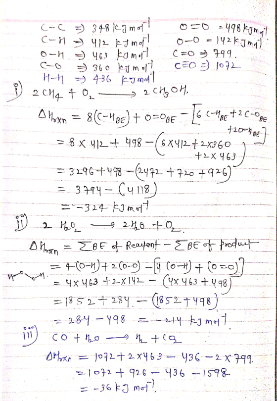 (-C = 348 kg mot! 050-498 kgmont C-H = 412 kJ mot! Amort 0-0 = 142kg mot 0-1 = 463 komory C=0 799. e-o 360 kimoft c=0 = 1072