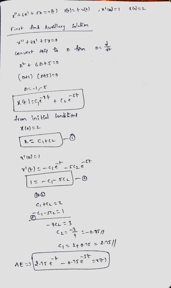 rt) = tult) 2(0)=2 , *120)=1 x+6nt saart) First find Auxillery Solution gyt6X t5y=0 d dt convert this to o form D² + 6D+5=