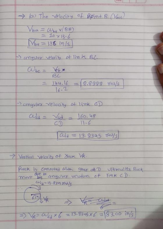 → In The Velocity of Bpint B. (Vou) Vba = Wbu x(BA) = 10 x 13.6 bu = 136 inls - angular Velaity of link B2 W bc = Vebx BL = 1