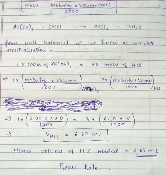 moles = molanty & Volume (mL) 1000 H ALCOH) + 3H ce Alce, + 3H₂O from well balanced egh, we know at complete I neutialisation