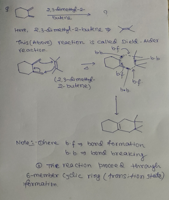 ot 2,3-dimethyl-2- butene 9 Here, 2,3-dimethyl-2-butene This (above) reaction is called Dield - Alder reaction. b.f. b.b bif